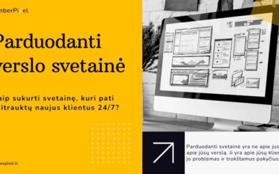Kaip sukurti svetainę, kuri pati pritrauktų naujus klientus 24/7?